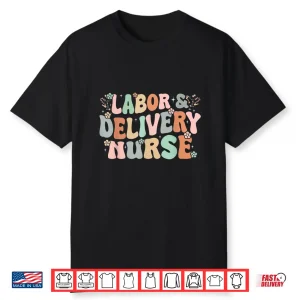 Cute Labor And Delivery Nurse Groovy L&D Nurse Flowers Shirt