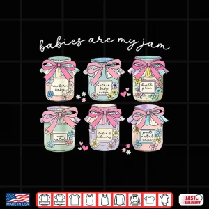 Design Coquette Bow Babies Are My Jam Postpartum Nurse LD Nurse Shirt