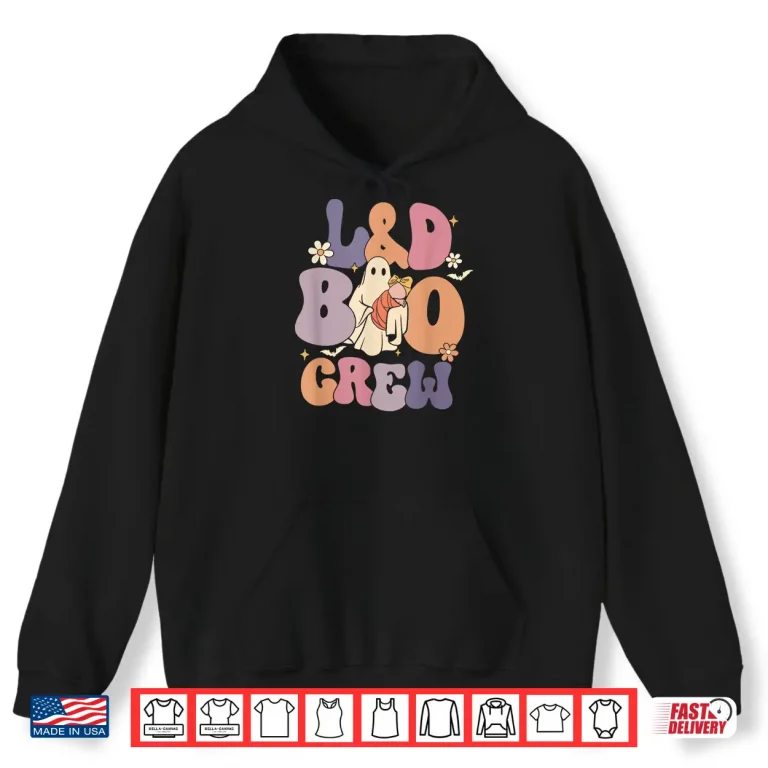 Hoodie Labor Delivery Boo Crew LD Boo Crew Halloween Costume Shirt