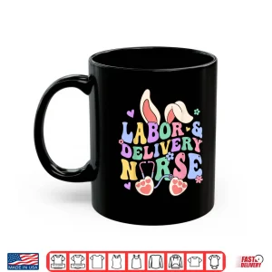 Mug Labor And Delivery Nurse Bunny LD Nurse Happy Easter Day Shirt