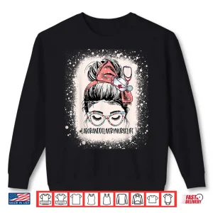Sweatshirt Messy Bun Labor Delivery Nurse Life Womens Icu LD Nurse Shirt