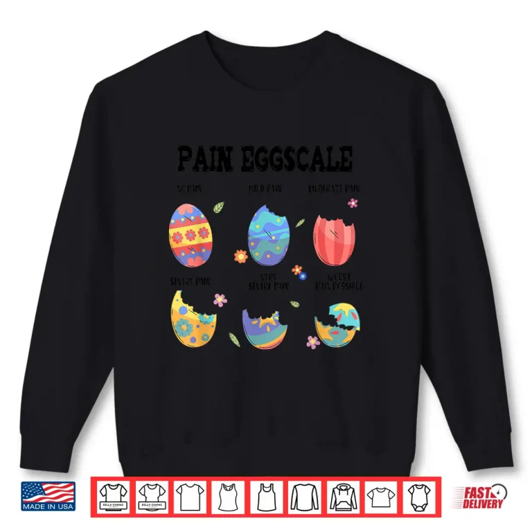 Sweatshirt Pain Scale Easter Eggs Labor And Delivery Nurse LD Squad Shirt