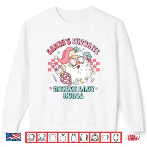 Sweatshirt Retro Pink Christmas SantaS Favorite Mother Baby Nurse LD Shirt
