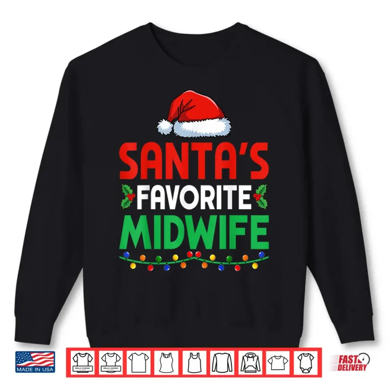 Sweatshirt SantaS Favorite Midwife Christmas LD Nurse Baby Catcher Shirt