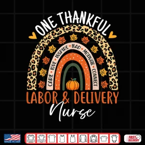 Design Thankful Labor Delivery Thanksgiving Rainbow LD Nurse Shirt