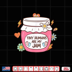 Design Tiny Humans Are My Jam Favorite LD Nicu Nurse Groovy Retro Shirt