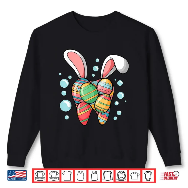 Sweatshirt Cute Easter Bunny Tooth Design For Dental Lovers Shirt