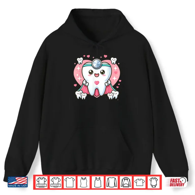 Hoodie Cute Super Hero Dentist Superhero Tooth Doctor Shirt