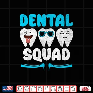 Design Dental Squad Dentist Dentistry Dentists Shirt