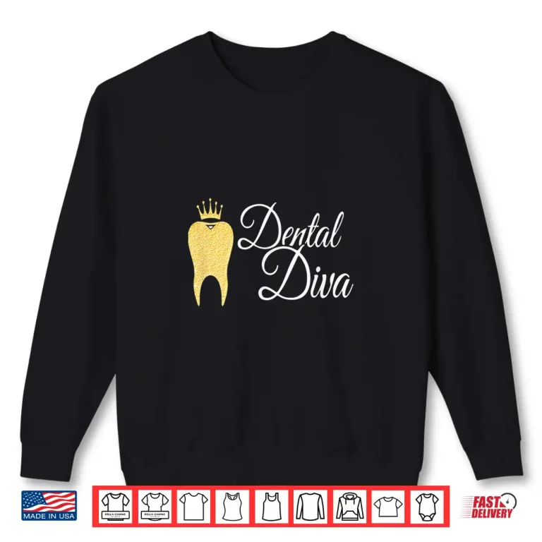 Sweatshirt Dental Diva Dentists Assistants Hygienists Dentistry Office Shirt