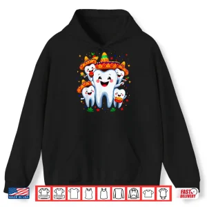Hoodie Funny Cinco De Mayo Dental Dentist Tooth Fiesta Sombrero Shirt