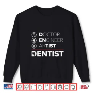 Sweatshirt Funny Dentist Gifts Dentistry Dental Dentists Shirt
