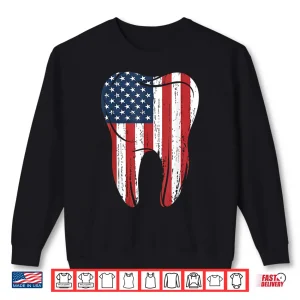 Sweatshirt Funny Patriotic Dentist Tooth 4Th Of July Usa Flag Shirt