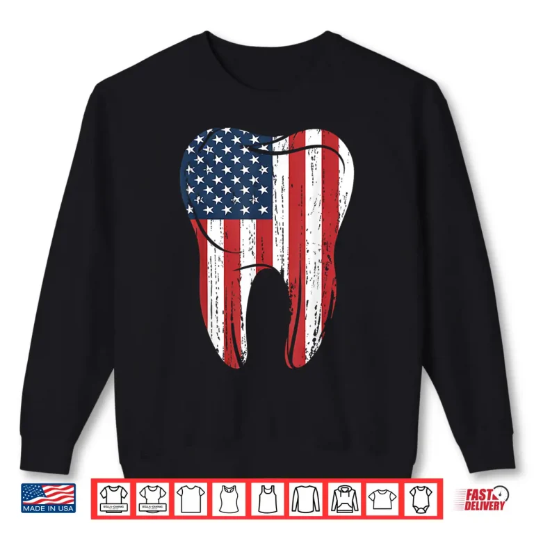 Sweatshirt Funny Patriotic Dentist Tooth 4Th Of July Usa Flag Shirt