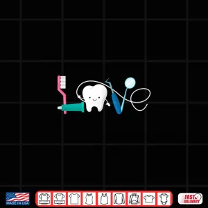 Design Love Teeth Dentist Dental Hygienist Dentistry Shirt