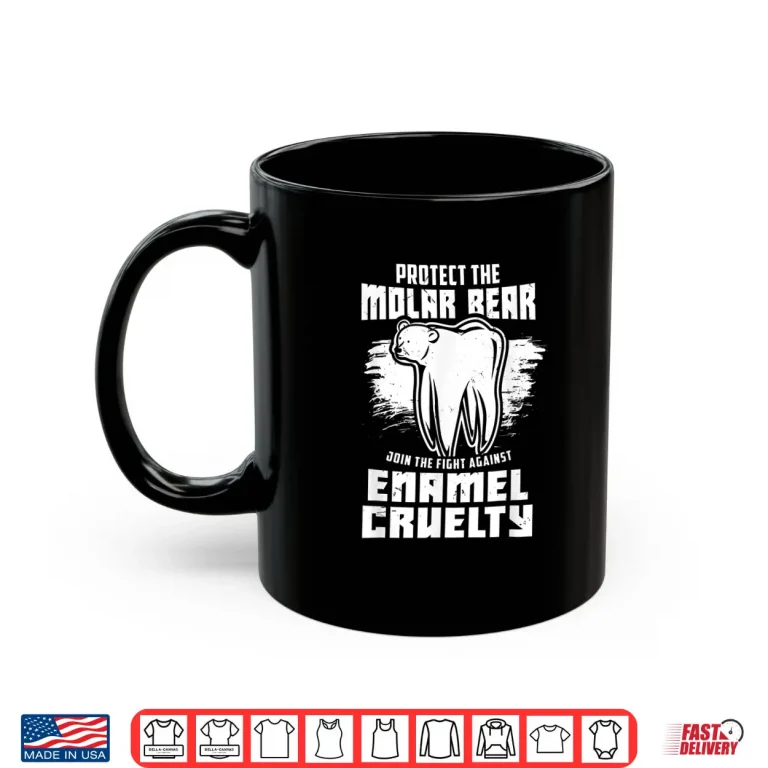 Mug Protect The Molar Bear Funny Dentist Shirt
