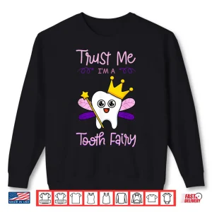 Sweatshirt Tooth Fairy Dentists Dental Hygienist Oral Hygiene Shirt