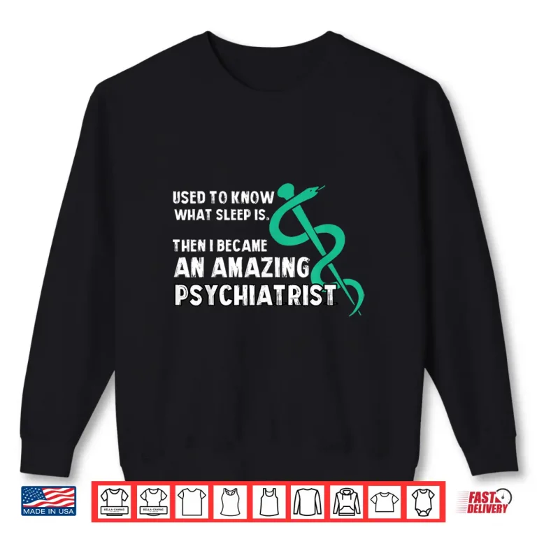 Sweatshirt Fun Psychiatry Christmas Gift Psychiatrist Gift Shirt