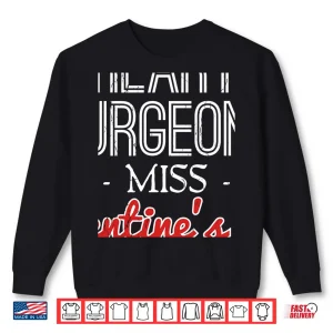Sweatshirt ValentineS Day Gift For Heart Surgeons Funny Shirt