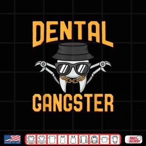 Design Dental Gangster Funny Dentist Shirt