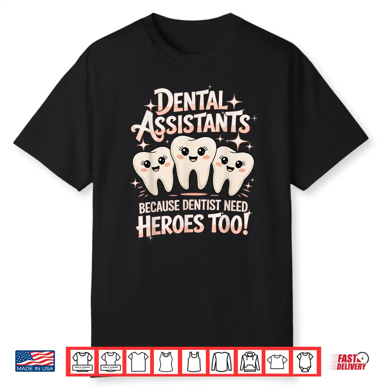 Dentist Need Heroes Dentistry Dentists Dental Assistant Shirt Dentist Need Heroes Dentistry Dentists Dental Assistant Shirt