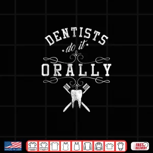 Design Dentists Oral Teeth Tooth Dental Caries Dentist Doctor Gift Shirt