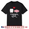 Forbidden Love Teeth And Candy Dentist Funny Cute Shirt