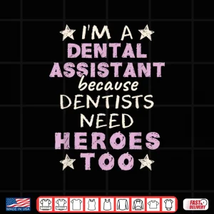 Design Funny Dental Assistant Appreciation Month Gift Shirt