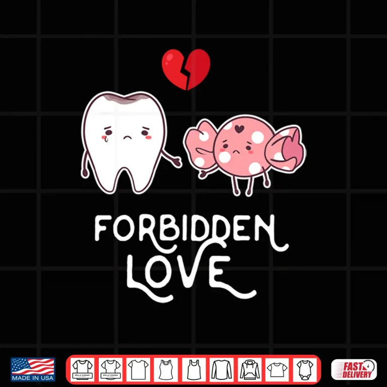 Design Forbidden Love Teeth And Candy Dentist Funny Cute Shirt