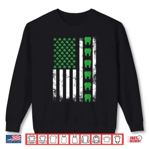 Sweatshirt Irish Dentist American Flag Us Tooth Dental St PatrickS Day Shirt