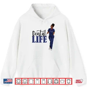 Hoodie Shirt Gift For Black Dentists Dental Hygenists And Staffs Shirt