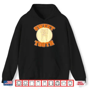 Hoodie Sweet Tooth Shirt