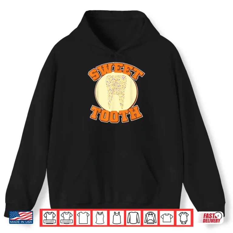 Hoodie Sweet Tooth Shirt
