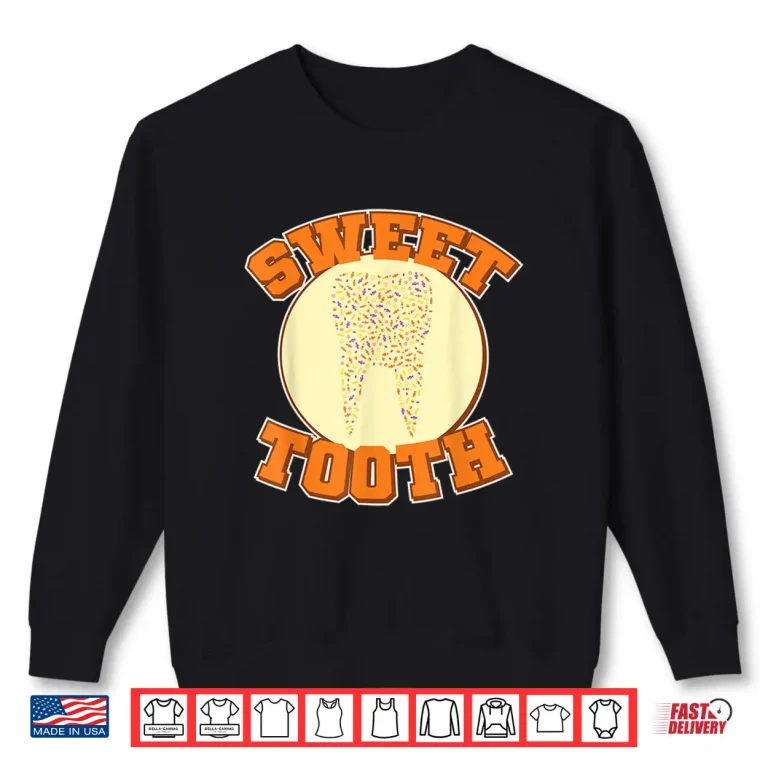 Sweatshirt Sweet Tooth Shirt