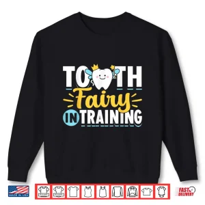 Sweatshirt Tooth Fairy In Training Dentists Dentistry Teeth Dentist Shirt