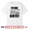 Cool Future Dentist Shirt Dentist Dental Hygienist