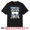 Dentist And Hist Dental Assistant Shirt