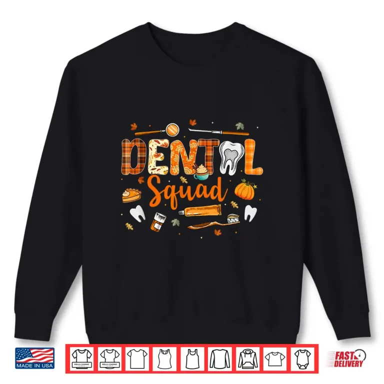 Sweatshirt Dental Squad With Fall Leaves And Toothbrushes Pumpkin Pie Shirt