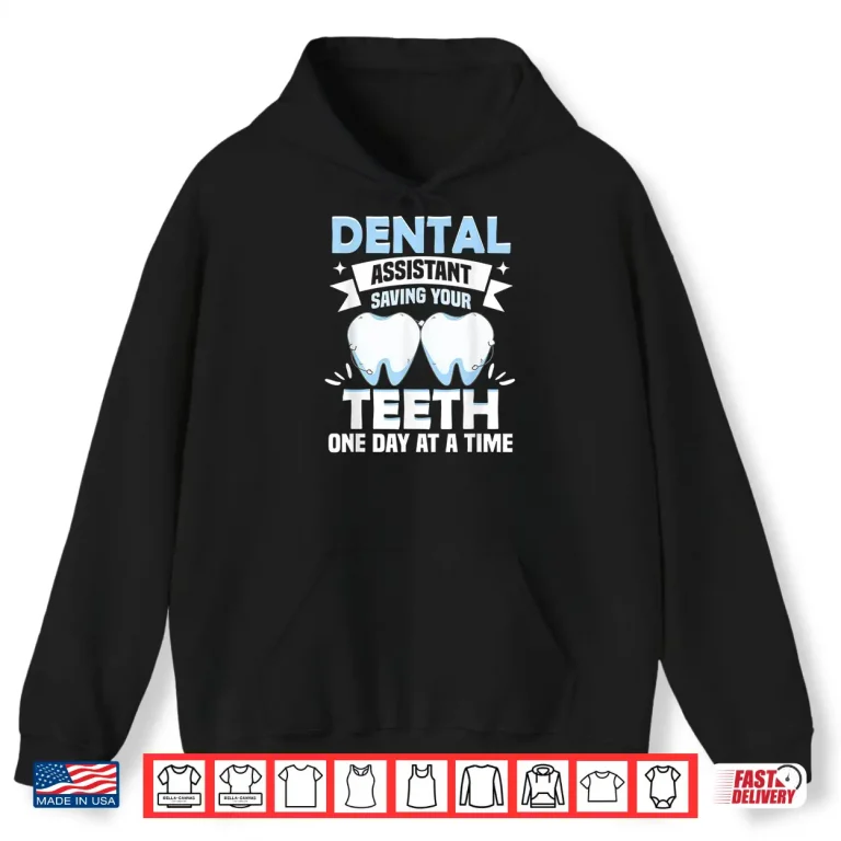 Hoodie Dentist And Hist Dental Assistant Shirt