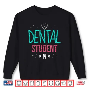 Sweatshirt Dental Student Study Graduate Dentist Dental School Shirt