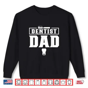 Sweatshirt Dentist Dad Teeth Dentists Dentistry Job Shirt