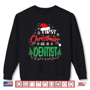 Sweatshirt First Christmas As A Dentist 1St Christmas New Dentists Shirt