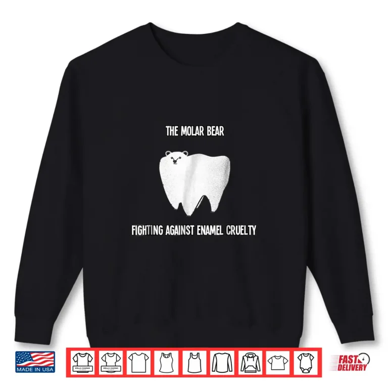 Sweatshirt Funny Dentist Shirt Molar Bear Gift For Dentists