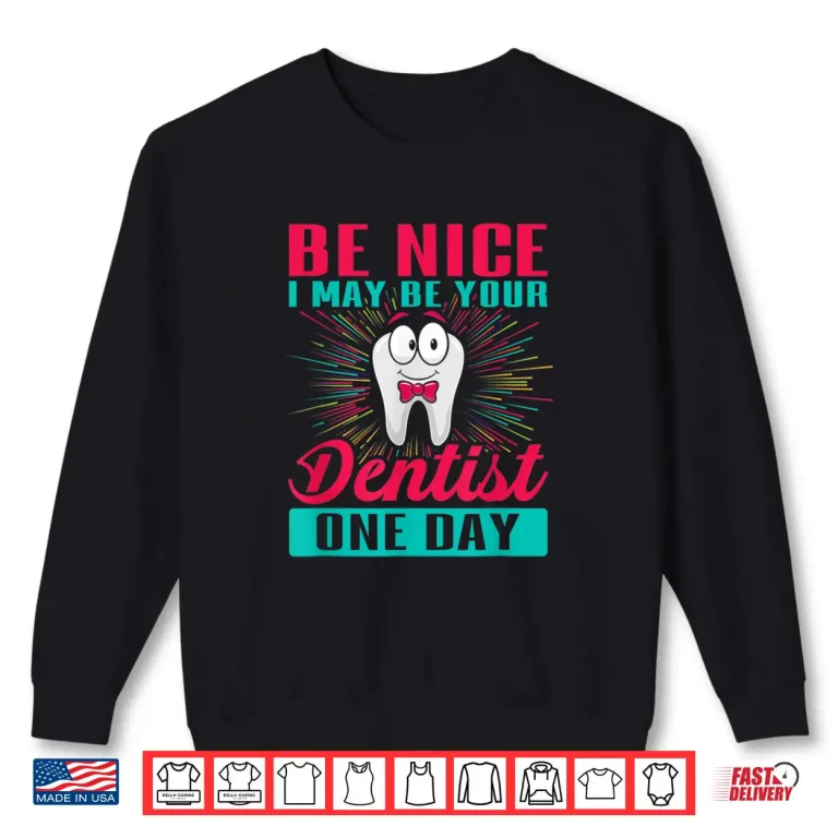 Sweatshirt Funny Saying For Future Dentists Shirt