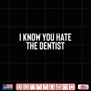 Design Funny Dental Life The Hate Annoyed Hygienist Dentist Shirt