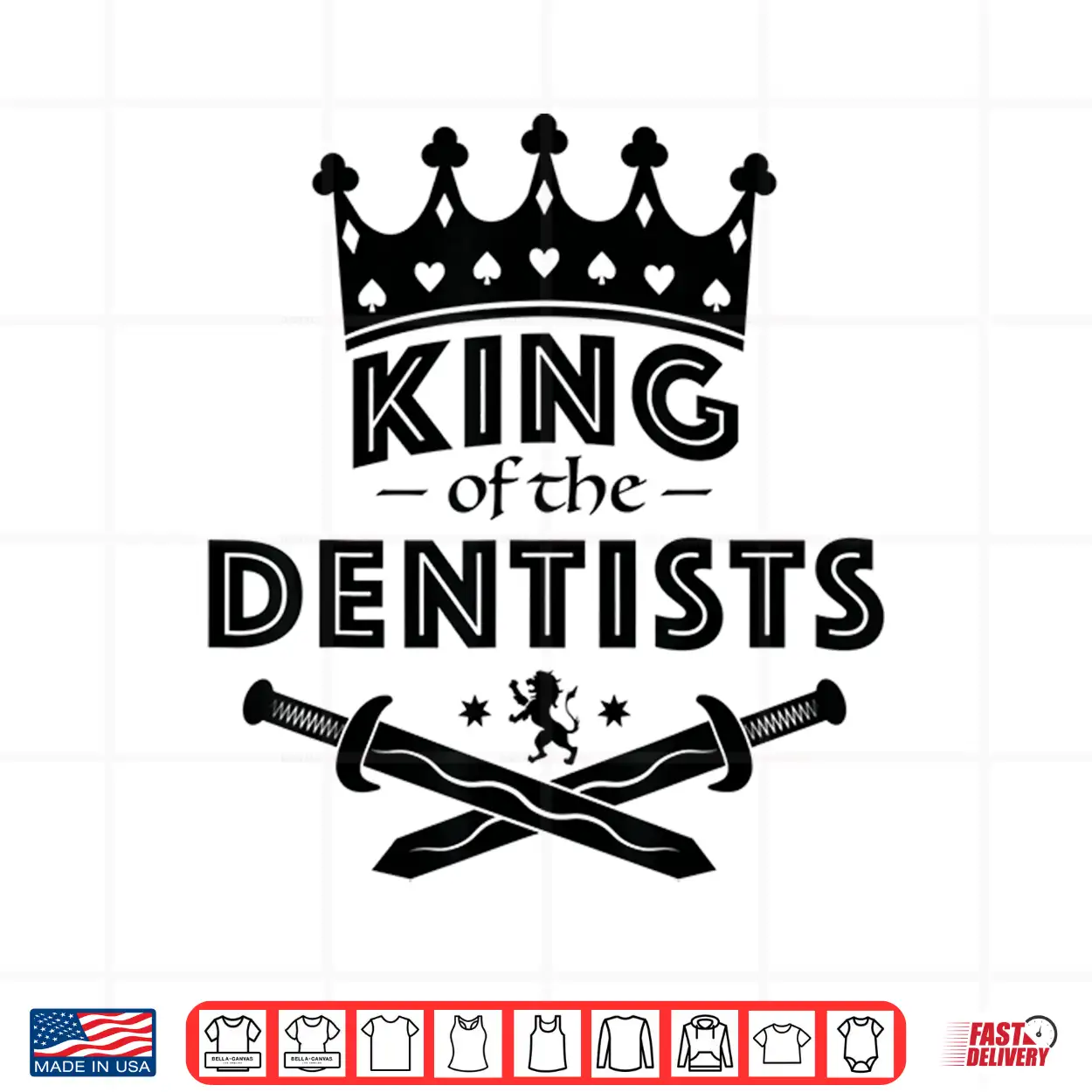 King Of The Dentists Career Shirt King Of The Dentists Career Shirt
