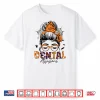 Spooky Dental Assistant Messy Bun Woman Halloween Dentist Shirt