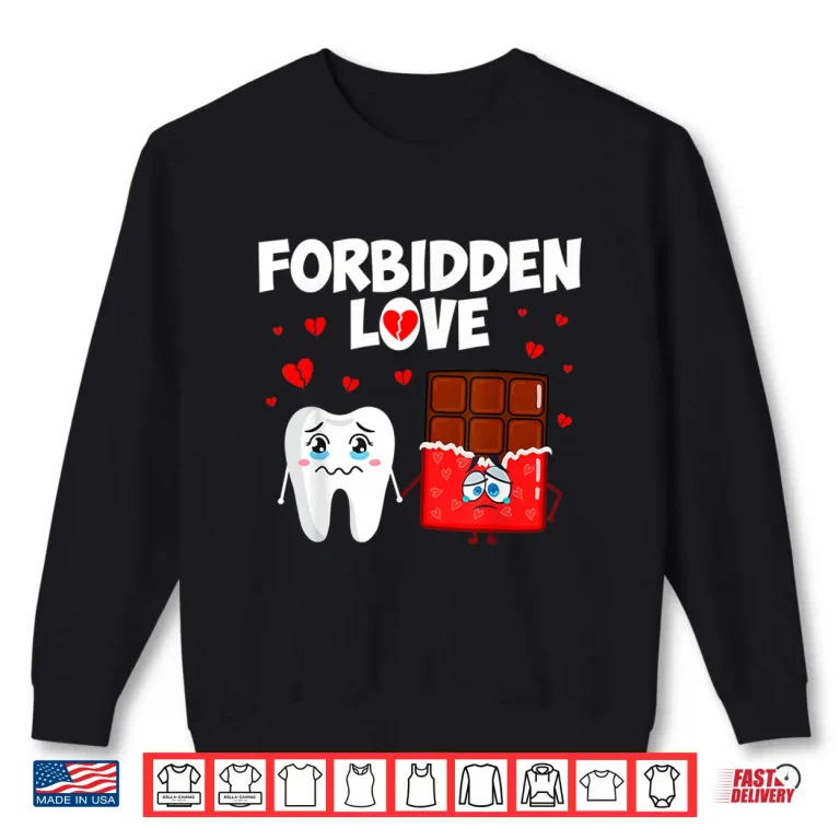 Sweatshirt Tooth And Candy Forbidden Love Dentists Dental Hygienist Shirt