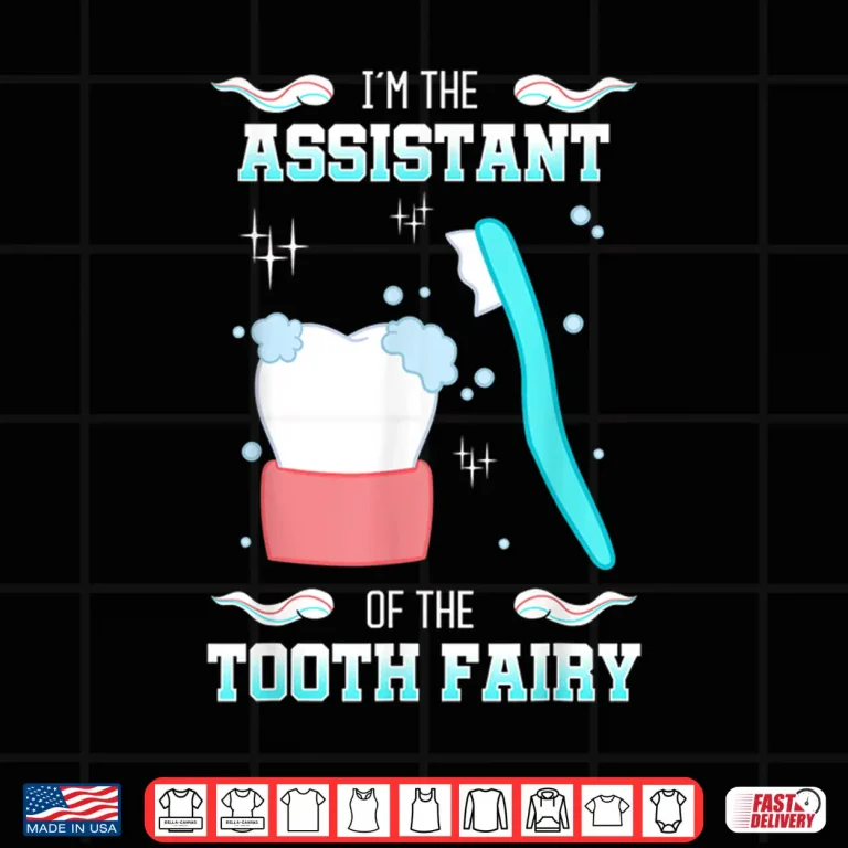 Design Tooth Fairy Assitant Dental Hygienist Dentists Oral Hygiene Shirt