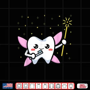 Design Tooth Fairy Toothe Brush Dental Hygienist Dentists Hygiene Shirt